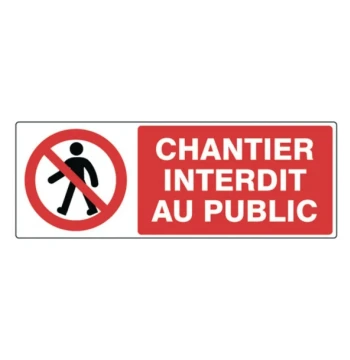 Panneaux de chantier interdit au public 33X20 cm